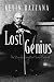 Lost Genius: The Story of a Forgotten Musical Maverick
