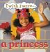 I Wish I Were...A Princess