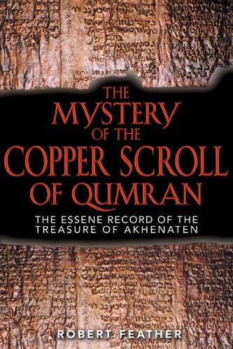 The Mystery of the Copper Scroll of Qumran: The Essene Record of the Treasure of Akhenaten