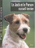 Le Jack et le Parson russell terrier->Cliquez sur l'image pour obtenir des informations sur ce livre