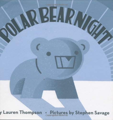 Polar Bear Night (New York Times Best Illustrated Books (Awards))