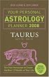 Your Personal Astrology Planner 2008: Taurus (Your Personal Astrology Planner)