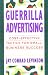 Guerrilla Advertising: Cost-Effective Techniques for Small-Business Success