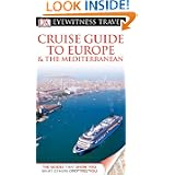 DK Eyewitness Travel Guide: Cruise Guide to Europe and the Mediterranean (DK Eyewitness Top 10 Travel Guide)'