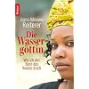 Die Wasserg�ttin: Wie ich den Bann des Voodoo brach