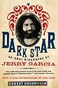 Dark Star: An Oral Biography of Jerry Garcia