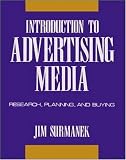 Introduction to Advertising Media: Research, Planning, and Buying