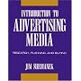 Introduction to Advertising Media: Research, Planning, and Buying