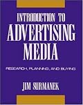 Introduction to Advertising Media: Research, Planning, and Buying