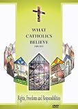 What Catholics Believe about Rights, Freedoms and Responsibilities