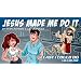 Least I Could Do Volume 1: Jesus Made Me Do It