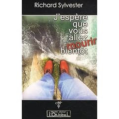 J'esp�re que vous allez mourir bient�t