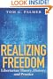 Realizing Freedom: Libertarian Theory, History, and Practice