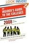 The Insider's Guide to the Colleges, 2008: Students on Campus Tell You What You Really Want to Know, 34th Edition (Insiders' Guide to the Colleges: ... Campus Tell You What You Really Want to Know)