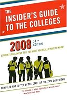 The Insider's Guide to the Colleges, 2008: Students on Campus Tell You What You Really Want to Know, 34th Edition (Insider's Guide to the Colleges: Students on Campus)