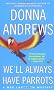 We'll Always Have Parrots (Meg Langslow Mysteries)