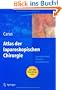 Operationsatlas Laparoskopische Chirurgie: Indikationen - Operationsablauf - Varianten - Komplikationen Mit Single Access Surgery