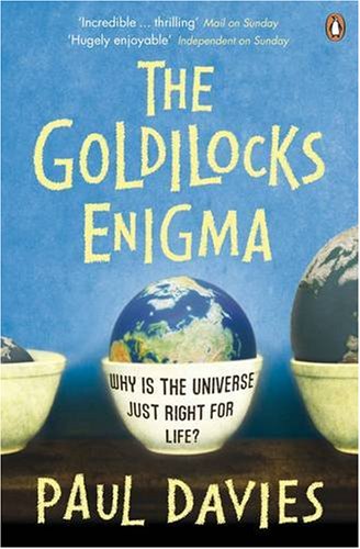 Buy The Goldilocks Enigma: Why is the Universe Just Right for Life?: Why Is the Universe Just Right for Life? online at Discounted New and Used prices. Delivered to your door with Childrens Toyshop.com