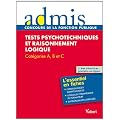 Concours �preuve Tests psychotechniques et raisonnement logique - Ecrit - Cat�gories A, B, C - Admis - L'essentiel en fiches