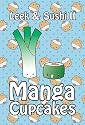 Leek & Sushi II: Manga Cupcakes
