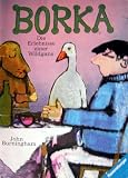 Borka - Die Erlebnisse einer Wildgans - John Burningham