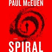 Spiral: A Novel | [Paul McEuen]