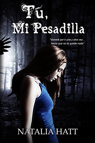 Tú, Mi Pesadilla (Spanish Edition)