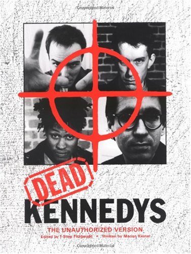 Dead Kennedys: The Unauthorized Version