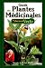 Guide des Plantes Médicinales