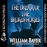 The Dream of the Broken Horses