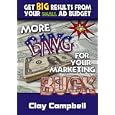 Get Big Results from You Small Ad Budget by Clay Campbell