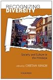 Recognizing diversity : society and culture in the Himalaya