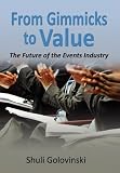 From Gimmicks to Value