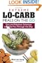 Extreme Lo-Carb Meals On The Go: Fast And Fabulous Solutions To Get You Through The Day