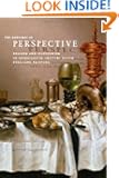 The Rhetoric of Perspective: Realism and Illusionism in Seventeenth-Century Dutch Still-Life Painting