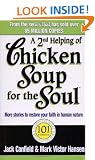 A Second Helping Of Chicken Soup For The Soul: 101 Stories More Stories to Open the Heart and Rekindle the Spirits of Mothers: 101 More Stories to Open the Heart and Rekindle the Spirits of Mothers