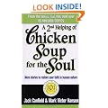 A Second Helping Of Chicken Soup For The Soul: 101 Stories More Stories to Open the Heart and Rekindle the Spirits of Mothers: 101 More Stories to Open the Heart and Rekindle the Spirits of Mothers