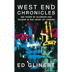 West End Chronicles: 300 Years of Glamour and Excess in the Heart of London
