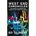 West End Chronicles: 300 Years of Glamour and Excess in the Heart of London