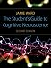 The Student`s Guide to Cognitive Neuroscience, 2nd Edition