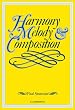 Harmony, Melody and Composition