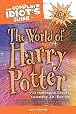 The Complete Idiot's Guide to the World of Harry Potter