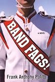 Band Fags!