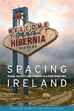 Spacing Ireland : place, society and culture in a post-boom era