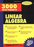 3,000 Solved Problems in Linear Algebra