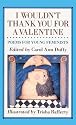 I Wouldn't Thank You for a Valentine: Poems for Young Feminists