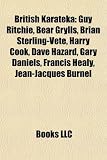 Produkt-Bild: British Karateka: Guy Ritchie, Bear Grylls, Brian Sterling-Vete, Harry Cook, Dave Hazard, Gary Daniels, Francis Healy, Jean-Jacques Burn