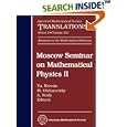 Moscow Seminar on Mathematical Physics, II (American Mathematical Society Translations Series 2) by Yu Neretin, M. Olshanetsky, and A. Rosly