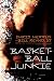 Basketball Junkie: A Memoir Basketball Junkie: A Memoir
