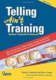 Telling Ain't Training: Updated, Expanded, Enhanced